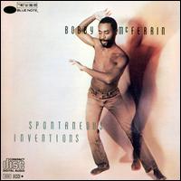 Spontaneous Inventions - Bobby McFerrin