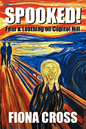 Spooked!: Fear and Loathing on Capitol Hill