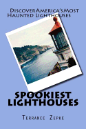 Spookiest Lighthouses: Discover America's Most Haunted Lighthouses