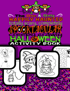 Spooktacular Creepy Crawly Halloween Activity Book (Halloween Gifts for Kids): Halloween Activty Book for Children;halloween Doodle Book with Prompts, Mazes Shadow Matching Games & Connect the Dots; Halloween Coloring Book