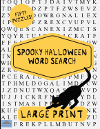 Spooky Halloween Word Search: Large Print Word Search, Word Search Book, Halloween Puzzles, Word Find