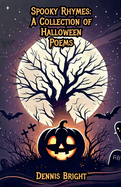 Spooky Rhymes: A Collection of Halloween Poems