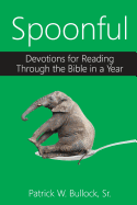 Spoonful: Devotions for Reading Through the Bible in a Year