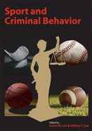 Sport and Criminal Behavior - Lee, Jason W