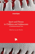 Sport and Fitness in Children and Adolescents: A Multidimensional View