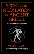 Sport and Recreation in Ancient Greece: A Sourcebook with Translations