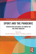 Sport and the Pandemic: Perspectives on Covid-19's Impact on the Sport Industry