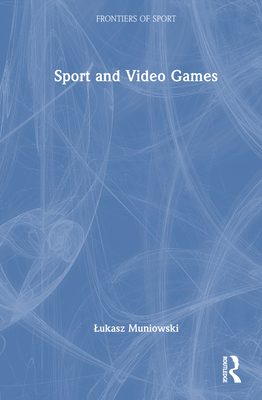 Sport and Video Games - Muniowski, Lukasz
