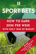 Sport Bets: How to earn 200 per week with only 100 of budget