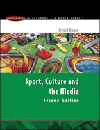 Sport, Culture and the Media: The Unruly Trinity