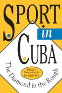 Sport in Cuba: The Diamond in the Rough