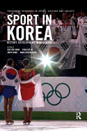 Sport in Korea: History, Development, Management