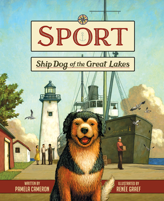Sport: Ship Dog of the Great Lakes - Cameron, Pamela