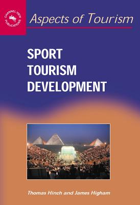 Sport Tourism Development - Hinch, Tom, and Higham, James