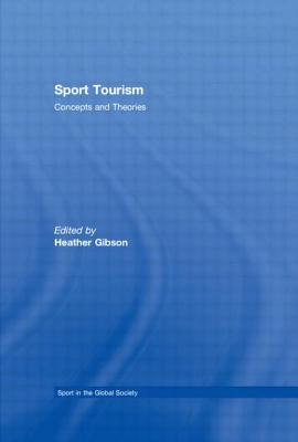 Sport Tourism - Gibson, Heather J (Editor)