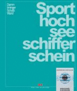 Sporthochseeschifferschein - Damm, Klaus; Irminger, Peter; Schultz, Harald; Wand, Christoph