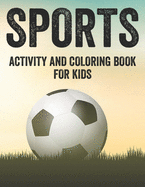 Sports Activity And Coloring Book For Kids: Kids Coloring And Tracing Pages, Illustrations Of Sports To Color With Word Search Puzzles