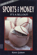 Sports and Money: It's a Sellout! - Judson, Karen