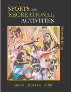 Sports and Recreational Activites / Dale P Mood, Frank F Musker, Judith E Rink - Mood, Dale