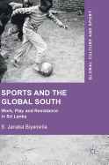 Sports and the Global South: Work, Play and Resistance in Sri Lanka