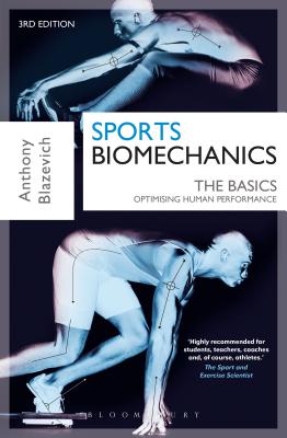 Sports Biomechanics: The Basics: Optimising Human Performance - Blazevich, Prof. Anthony J., Prof.