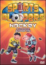Sports Bloopers: Hockey - Plus Bonus: Blooper Time