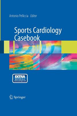 Sports Cardiology Casebook - Pelliccia, Antonio (Editor)