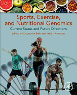 Sports, Exercise, and Nutritional Genomics: Current Status and Future Directions