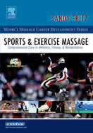 Sports & Exercise Massage: Comprehensive Care in Athletics, Fitness, & Rehabilitation