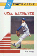 Sports Great Orel Hershiser - Knapp, Ron