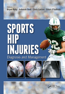 Sports Hip Injuries: Diagnosis and Management