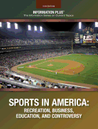 Sports in America: Recreation, Business, Education and Controversey