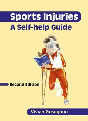 Sports Injuries: A Self-Help Guide - Grisogono, Vivian