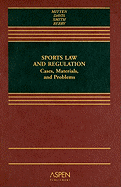 Sports Law and Regulation: Cases, Materials, and Problems