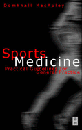 Sports Medicine: A Practical Guide for General Practice - MacAuley, Domhnall