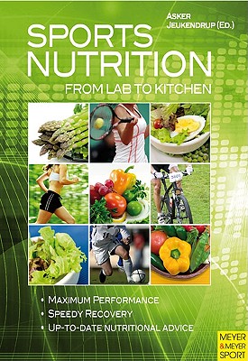 Sports Nutrition: From Lab to Kitchen - Jeukendrup, Asker, Professor (Editor)
