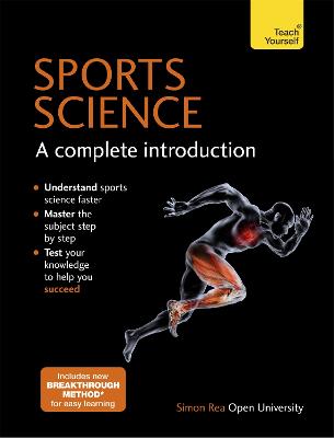 Sports Science: A Complete Introduction: Teach Yourself - Rea, Simon