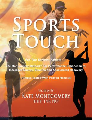 Sports Touch: For The Serious Athlete - Montgomery, Kate a