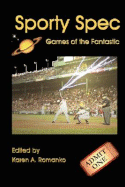 Sporty Spec: Games of the Fantastic - Romanko, Karen A