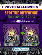 Spot the Difference "I Love Halloween" Picture Puzzles: Book Featuring Halloween Illustrations in Fun Spot the Difference Puzzle Games to Challenge Your Brain!