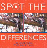 Spot the Differences: 50 Mind-Bending Photographic Puzzles