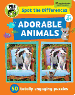 Spot the Differences: Adorable Animals!, 1: 50 Totally Engaging Puzzles!