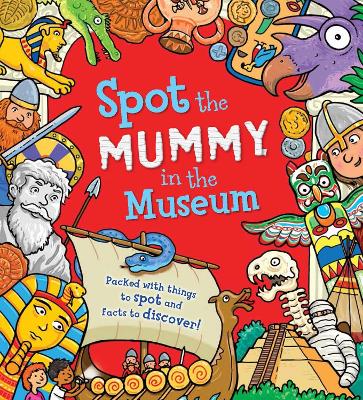 Spot the Mummy in the Museum - Khan, Sarah