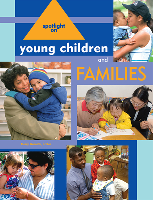Spotlight on Young Children and Families - Koralek, Derry (Editor)