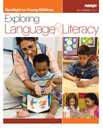 Spotlight on Young Children: Exploring Language and Literacy