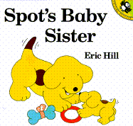 Spot's Baby Sister - Hill, Eric