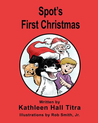 Spot's First Christmas - Titra, Kathleen Hall