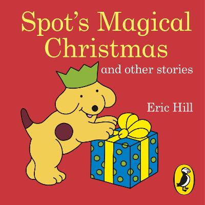 Spot's Magical Christmas and Other Stories - Hill, Eric, and Oyelowo, David (Read by)