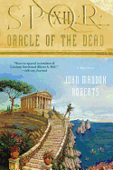 Spqr XII: Oracle of the Dead: A Mystery