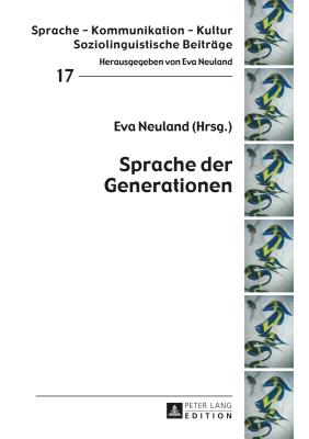 Sprache Der Generationen: 2., Aktualisierte Auflage - Neuland, Eva (Editor)